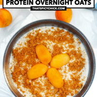 Bowl with overnight oats topped with sliced apricots and a crushed cookie. Text overlay "Snickerdoodle Protein Overnight Oats" and "thatspicychick.com".