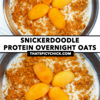 Top and front view of bowl with overnight oats topped with a crumbled Biscoff cookie and sliced apricot. Text overlay "Snickerdoodle Protein Overnight Oats" and "thatspicychick.com".