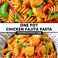 Closeup of chicken pasta with peppers, onion and cilantro on a plate. Text overlay "One Pot Chicken Fajita Pasta" and "thatspicychick.com".
