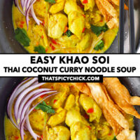 Khao soi gai in bowl with sliced onion, wonton chips and coriander. Text overlay "Easy Khao Soi", "Thai Coconut Curry Noodle Soup" and "thatspicychick.com".