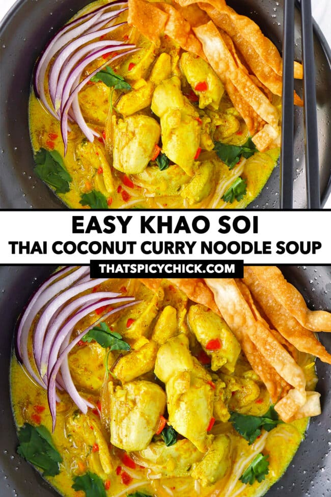 Khao soi gai in bowl with sliced onion, wonton chips and coriander. Text overlay "Easy Khao Soi", "Thai Coconut Curry Noodle Soup" and "thatspicychick.com".