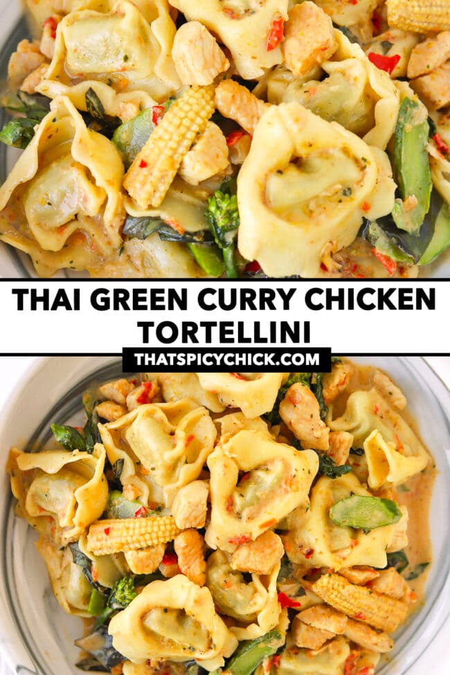Closeup of plate with Thai tortellini dish. Text overlay "Thai Green Curry Chicken Tortellini" and "thatspicychick.com".