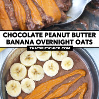 Spoon in bowl with chocolate overnight oats topped with banana slices and peanut butter. Text overlay "Chocolate Peanut Butter Banana Overnight Oats" and "thatspicychick.com".