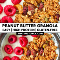 Front and top view of bowl with granola and raspberries on Greek yogurt. Text overlay "Peanut Butter Granola", "Easy | High Protein | Gluten-free" and "thatspicychick.com".