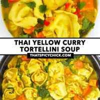 Curry tortellini soup in bowl and pot. Text overlay "Thai Yellow Curry Tortellini Soup" and "thatspicychick.com".
