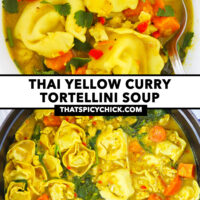 Curry tortellini soup in bowl with spoon and in a pot. Text overlay "Thai Yellow Curry Tortellini Soup" and "thatspicychick.com".