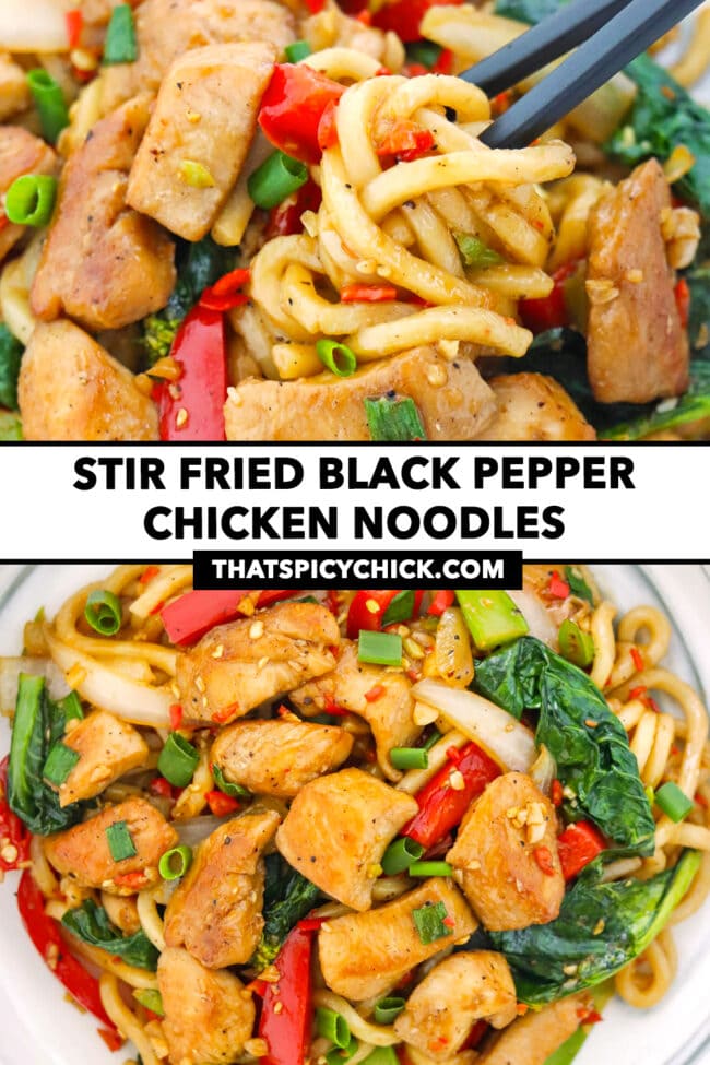 Noodles twirled around chopsticks and closeup of plate with stir-fry noodle dish. Text overlay "Stir Fried Black Pepper Chicken Noodles" and "thatspicychick.com".
