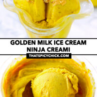 Yellow ice cream scoops in ice cream dish with spoon and in a pint. Text overlay "Golden Milk Ice Cream Ninja Creami" and "thatspicychick.com".