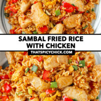 Top view and closeup of spicy fried rice on a plate. Text overlay "Sambal Fried Rice with Chicken" and "thatspicychick.com".