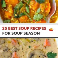 Thai red curry lentil soup with sweet potatoes in a bowl and creamy chicken mushroom rice soup in a bowl. Text overlay "25 Best Soup Recipes For Soup Season".