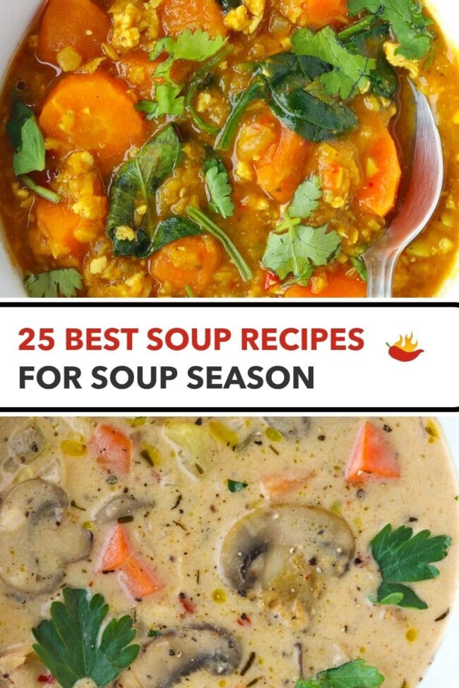 Thai red curry lentil soup with sweet potatoes in a bowl and creamy chicken mushroom rice soup in a bowl. Text overlay "25 Best Soup Recipes For Soup Season".