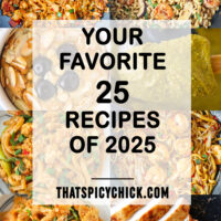 Collage of food photos. Text overlay "Your Favorite Recipes of 2025" and "thatspicychick.com."