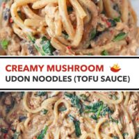 Fork with bite of creamy udon noodles and pan with creamy udon, chicken, mushrooms and spinach dish. Text overlay "Creamy Mushroom Udon Noodles (Tofu Sauce)".