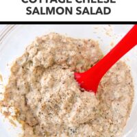 High protein salmon salad in a medium bowl with a silicone spatula. Text overlay "High Protein Easy Lunch!", "Cottage Cheese Salmon Salad" and "That Spicy Chick".