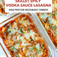 Chicken lasagna with melted cheese in meal prep dishes. Text overlay "Skillet Spicy Vodka Sauce Lasagna", "High Protein Weeknight Dinner!" and "That Spicy Chick".
