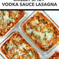 Spicy chicken lasagna topped with sliced basil in glass dishes. Text overlay "Skillet Spicy Vodka Sauce Lasagna", "Easy Weeknight Dinner", "Meal Prep Friendly", and "That Spicy Chick".