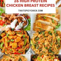 Collage of chicken dinner food photos. Text overlay "26 High Protein Chicken Breast Recipes" and "thatspicychick.com."
