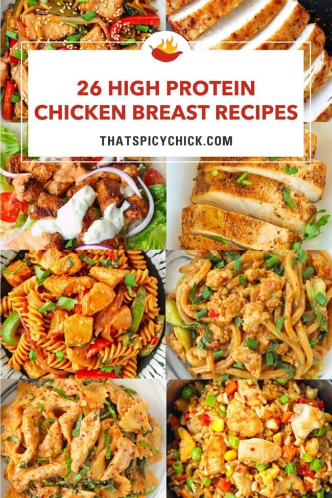 Collage of chicken dinner food photos. Text overlay "26 High Protein Chicken Breast Recipes" and "thatspicychick.com."