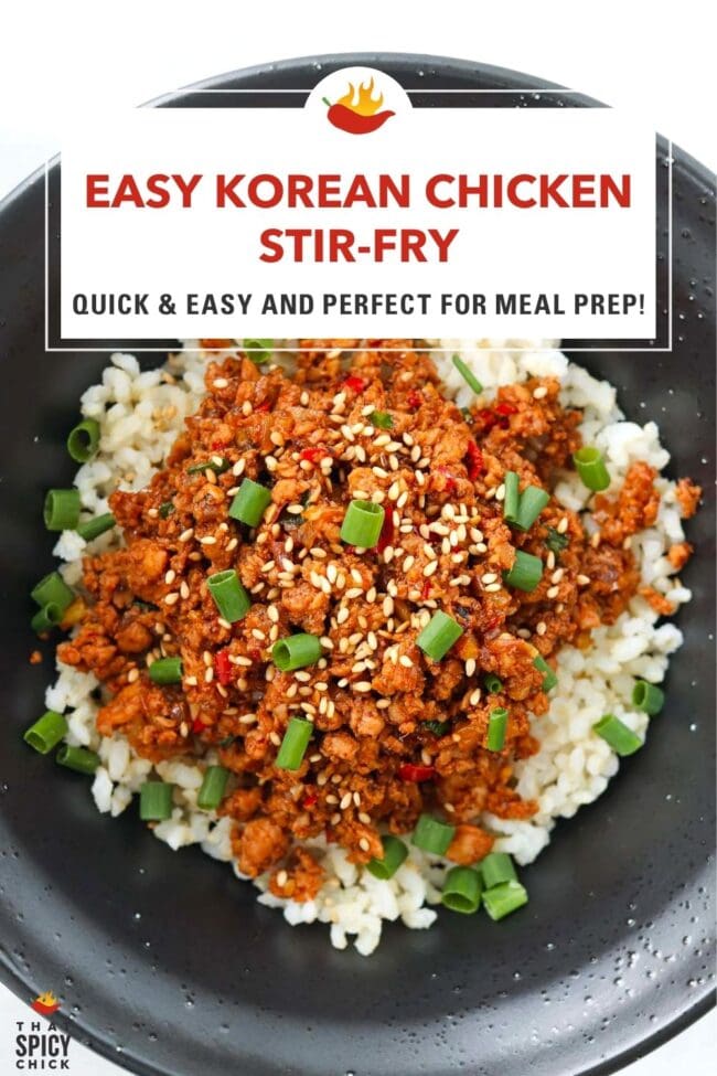 Korean ground chicken rice bowl. Text overlay "Easy Korean Chicken Stir-fry", "Quick & Easy and Perfect for Meal Prep!", and "That Spicy Chick".