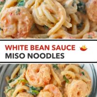Front and top view of creamy miso udon noodles with shrimp, spinach and basil on a plate. Text overlay "High Protein Dinner!", "White Bean Sauce Miso Noodles".