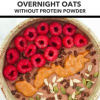 Bowl of chocolate overnight oats with raspberries, seeds, peanut butter and cacao nibs. Text overlay "37 grams Natural Protein!", "High Protein Overnight Oats without Protein Powder" and "That Spicy Chick".