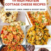 Collage of photos of pasta, desserts and lunch salads made with cottage cheese. Text overlay "19 High Protein Cottage Cheese Recipes" and "Breakfast, Lunch, Dinner & Dessert Ideas!".