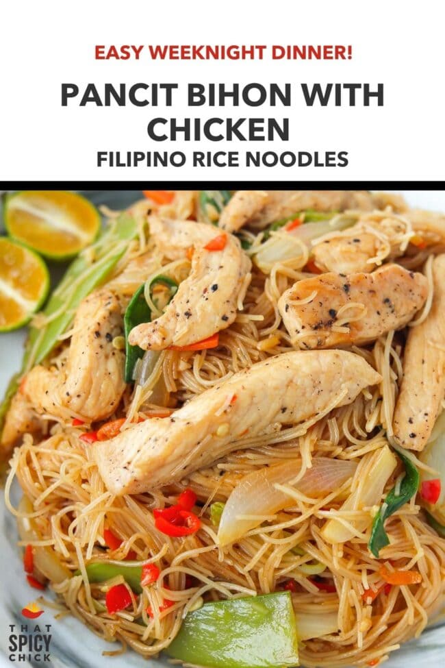 Closeup of rice vermicelli noodles stir-fry with chicken and vegetables on a plate. Text overlay "Easy Weeknight Dinner!", "Pancit Bihon with Chicken", "Filipino Rice Noodles", and "That Spicy Chick".